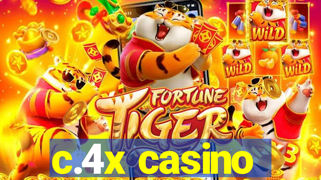 c.4x casino